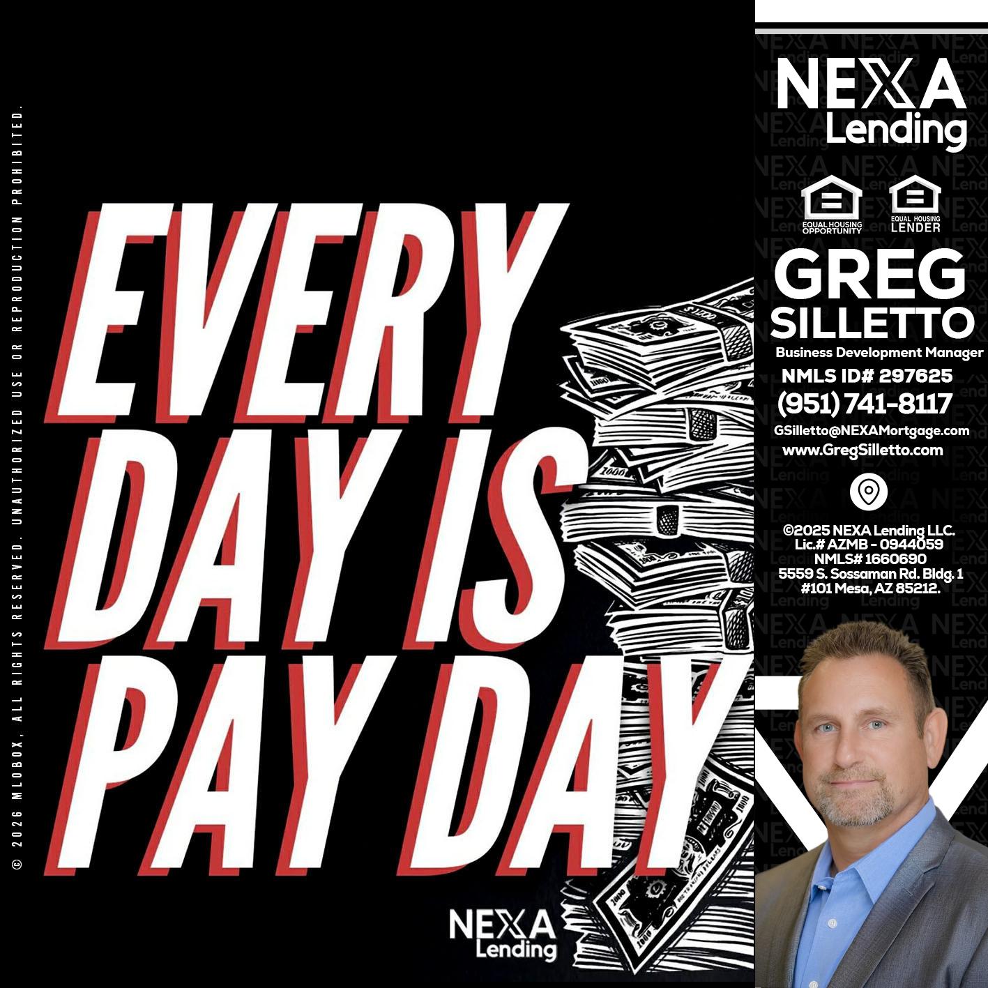 EVERY DAY IS PAY DAY - Greg Silletto -Business Development Manager