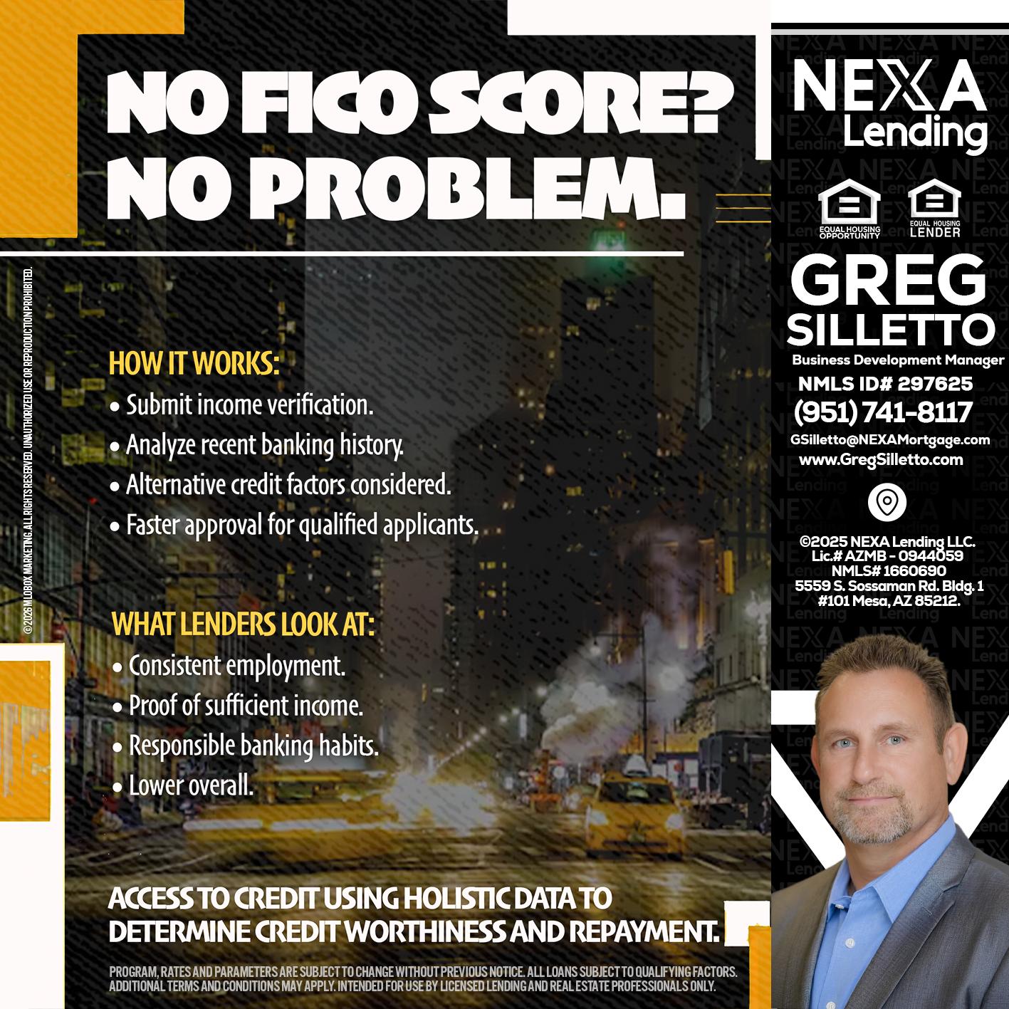 NO FICO SCORE? - Greg Silletto -Business Development Manager