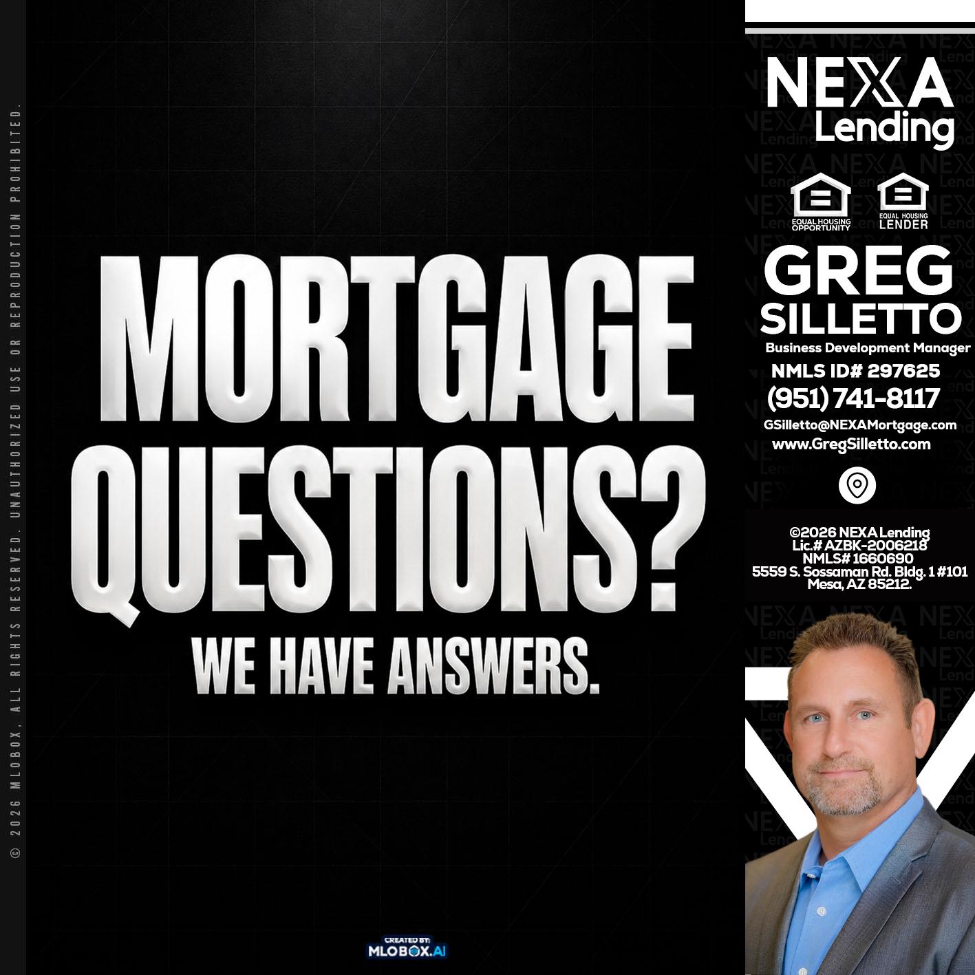 MORTGAGE QUESTION? - Greg Silletto -Business Development Manager